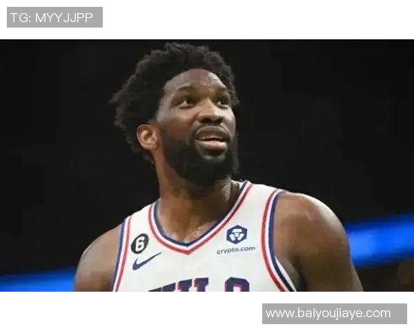 乔尔恩比德：从篮球新星到NBA超级巨星的辉煌历程与成就